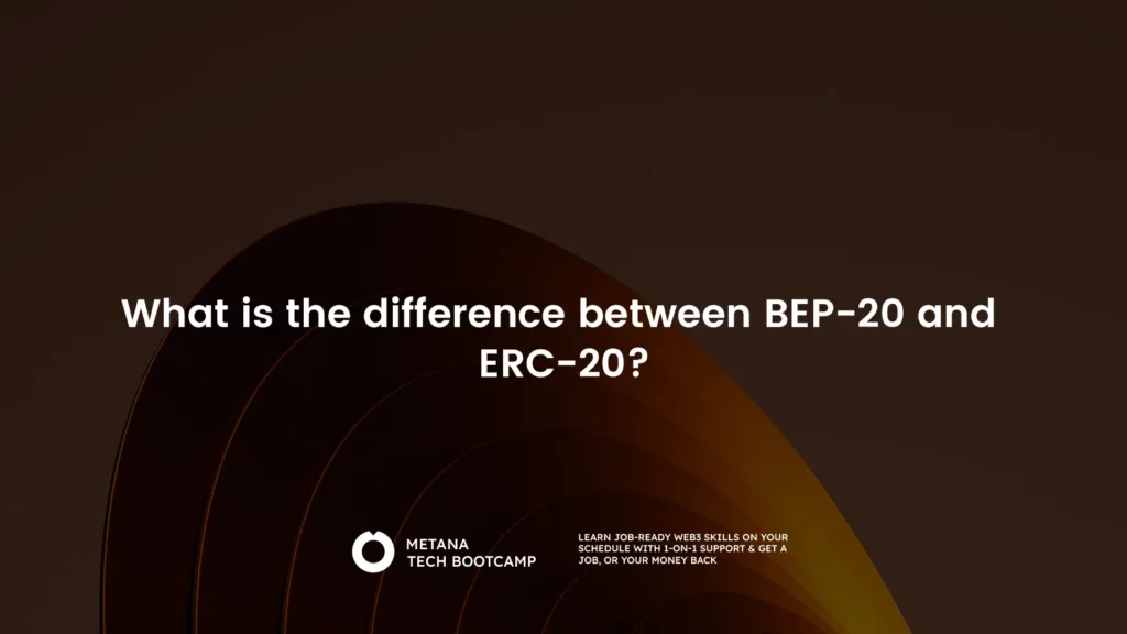 What is the difference between BEP-20 and ERC-20?