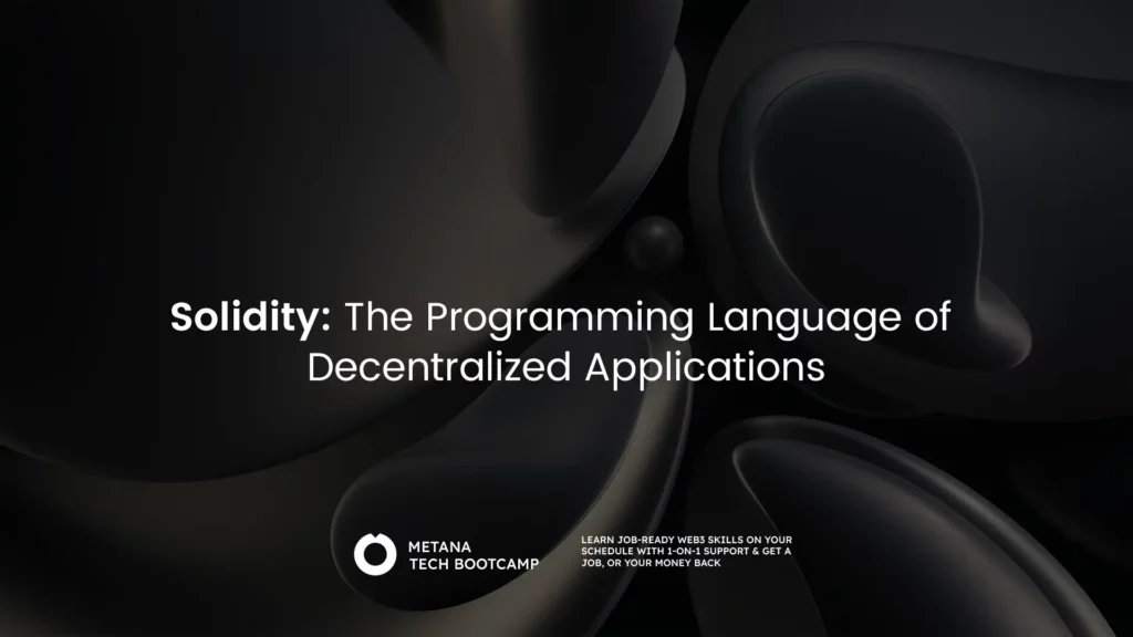 Solidity: The Programming Language of Decentralized Applications