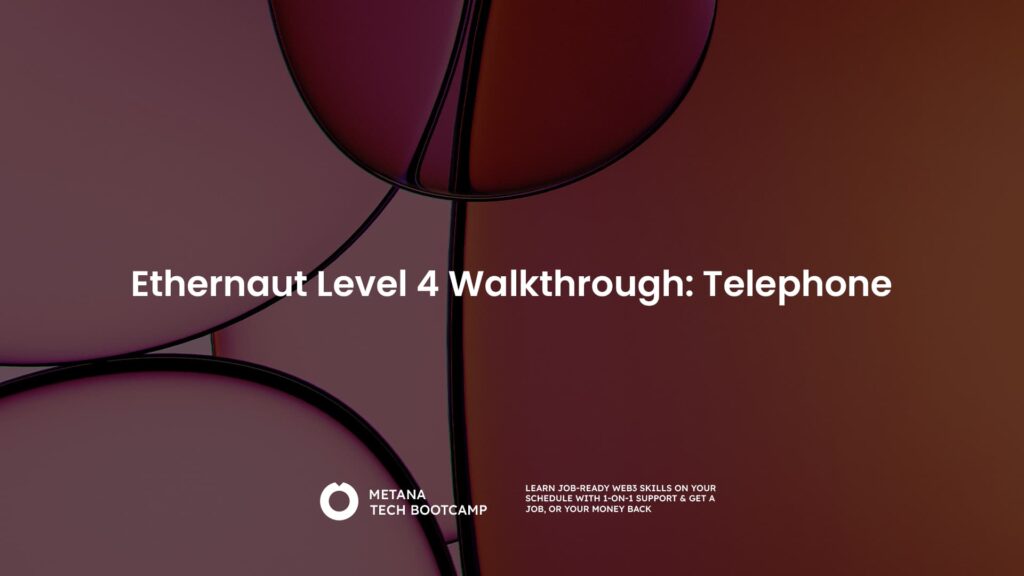 Ethernaut Level 4 Walkthrough: Telephone