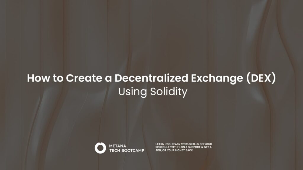 How to Create a Decentralized Exchange (DEX) Using Solidity