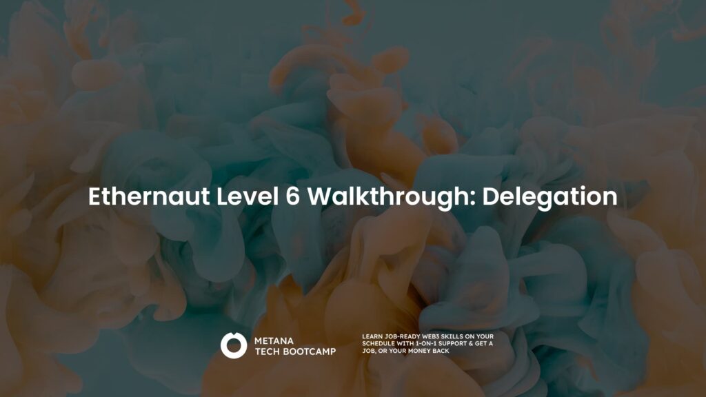 Ethernaut Level 6 Walkthrough: Delegation