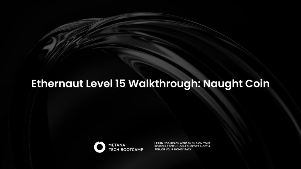 Ethernaut Level 15 Walkthrough: Naught Coin