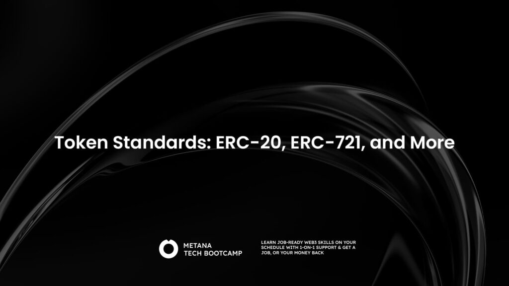 Token Standards: ERC-20, ERC-721, and More