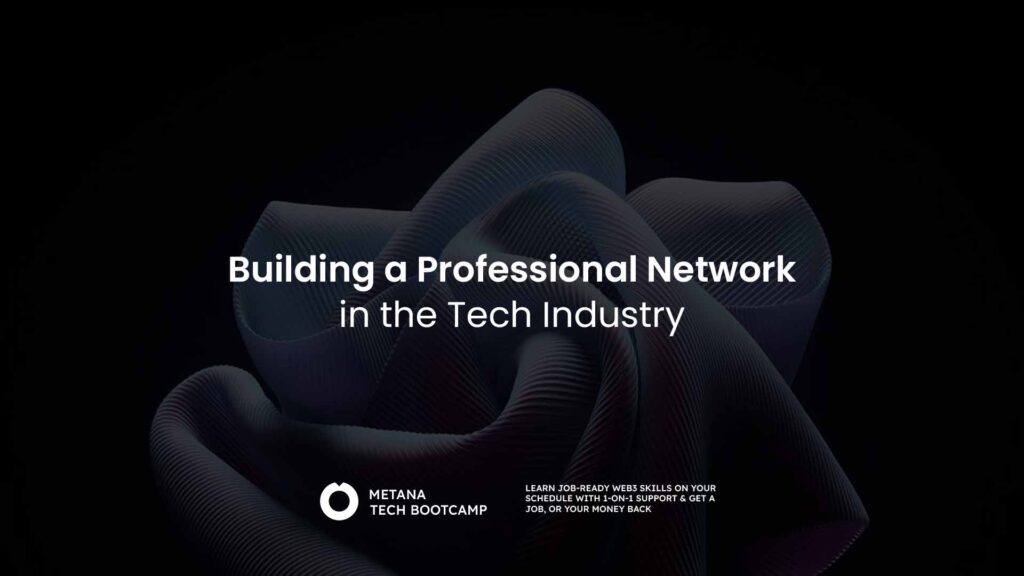 Building a Professional Network in the Tech Industry